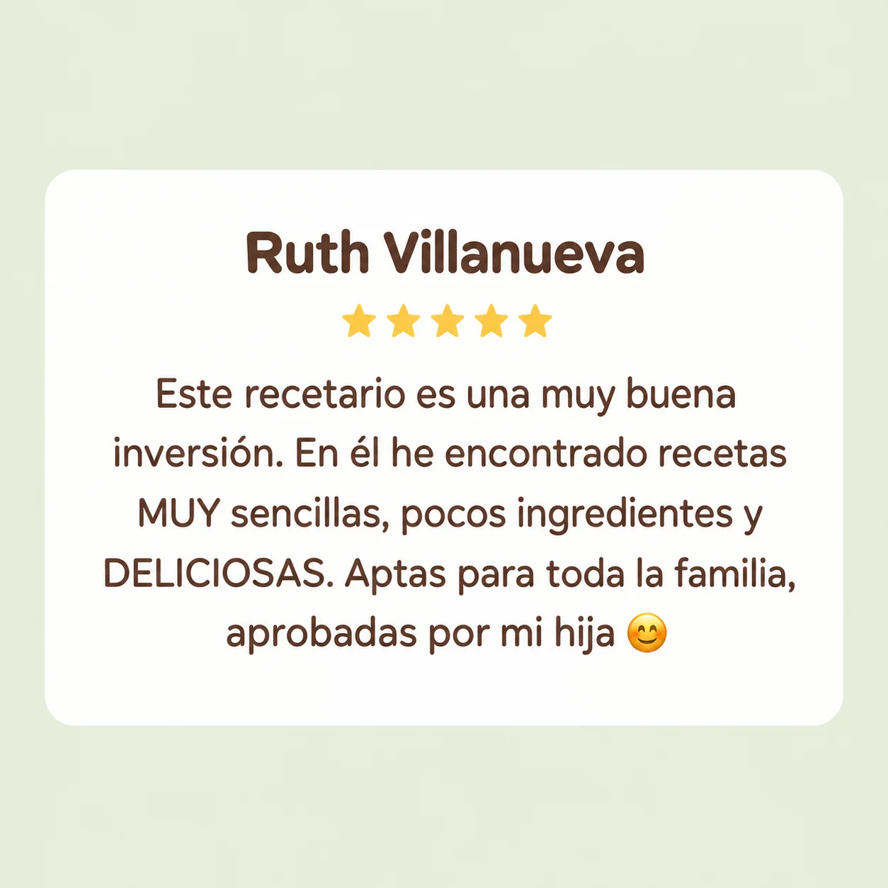 Testimonio de Ruth Villanueva: recetas sencillas, deliciosas y aprobadas por su hija.